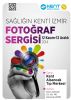 “Sağlığın Kenti İzmir” Fotoğraf Sergisi